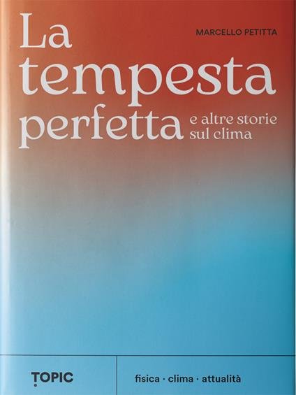 La tempesta perfetta e altre storie sul clima (Topic)